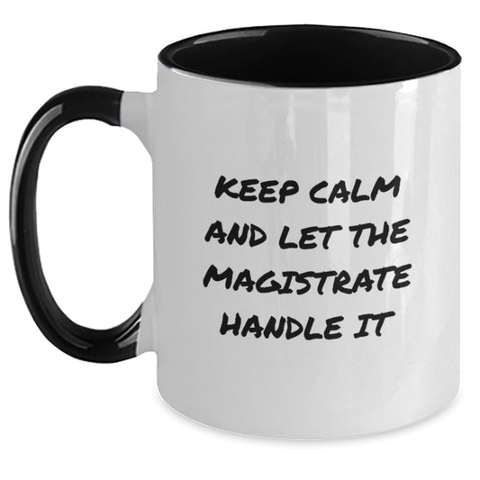Magistrate Handle It Funny Two Tone Coffee Mug Gifts for Men Women Friends Family, Graduation Unique Gifts from - Victory Thru Vision