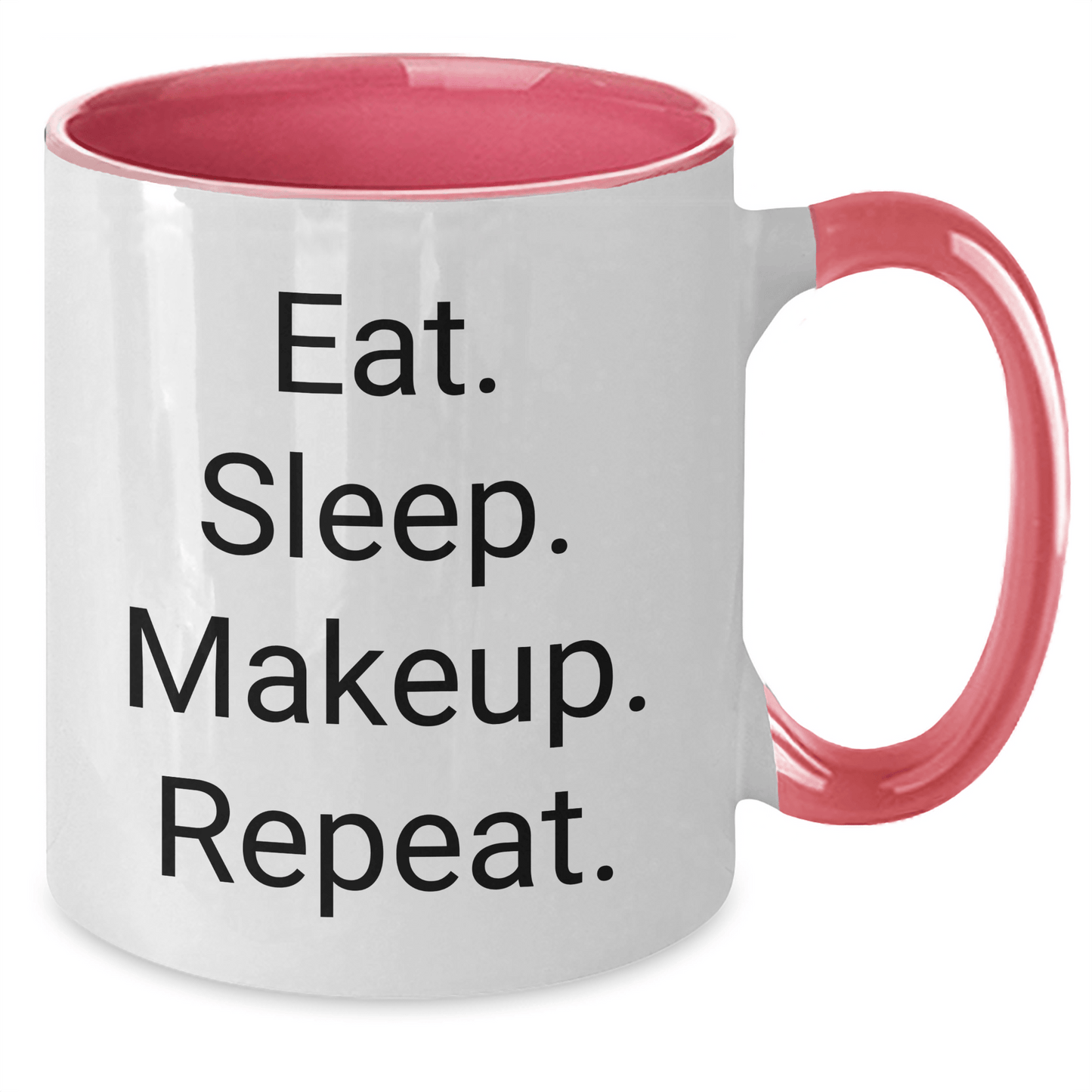 Makeup Enthusiasts' Funny Gift, Eat. Sleep. Makeup. Repeat. Two Tone Coffee Mugs for Women, Friends, Coworkers, Family, Makeup Lovers, Graduation Unique Gifts from Men, Women, Family - Victory Thru Vision 
