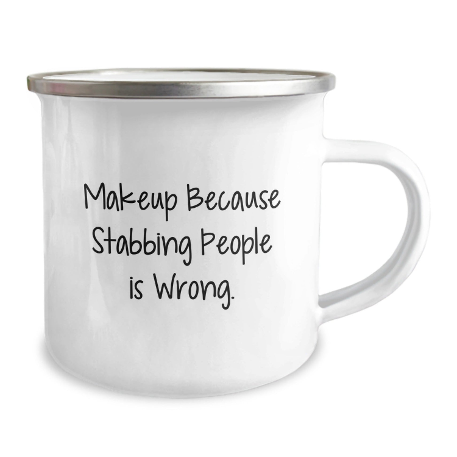 Makeup Lovers' Camping Mug Gifts from Friends for Women Graduation, Funny Quote Makeup Because Stabbing People Is Wrong., 12 oz Stainless Steel Enamel Finish - Victory Thru Vision