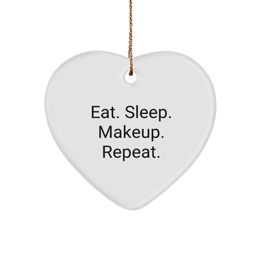Makeup Lovers Gifts from Friends - 'Eat. Sleep. Makeup. Repeat.' Heart Ornament for Christmas - Victory Thru Vision 