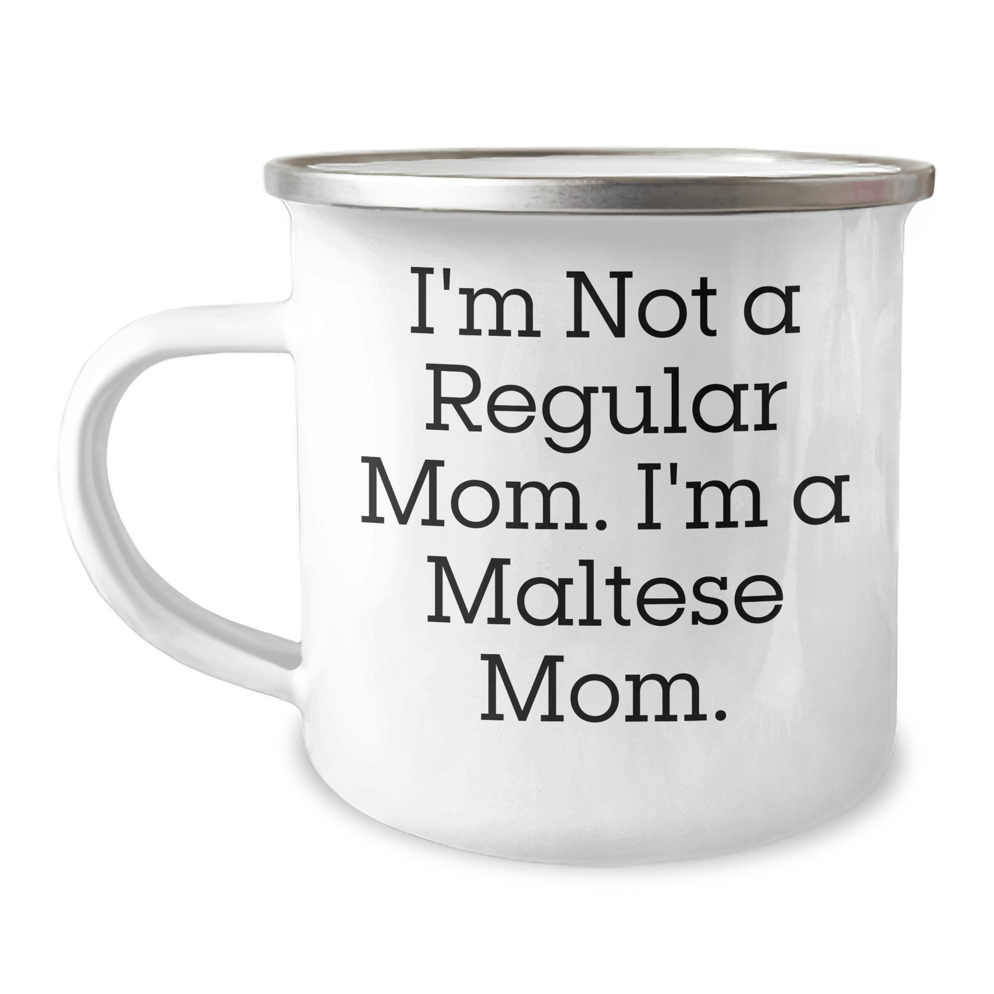 Maltese Dog Mom Gifts from Friends for Graduation Unique Mugs, Funny 'I'm Not A Regular Mom. I'm A Maltese Mom.' - Victory Thru Vision