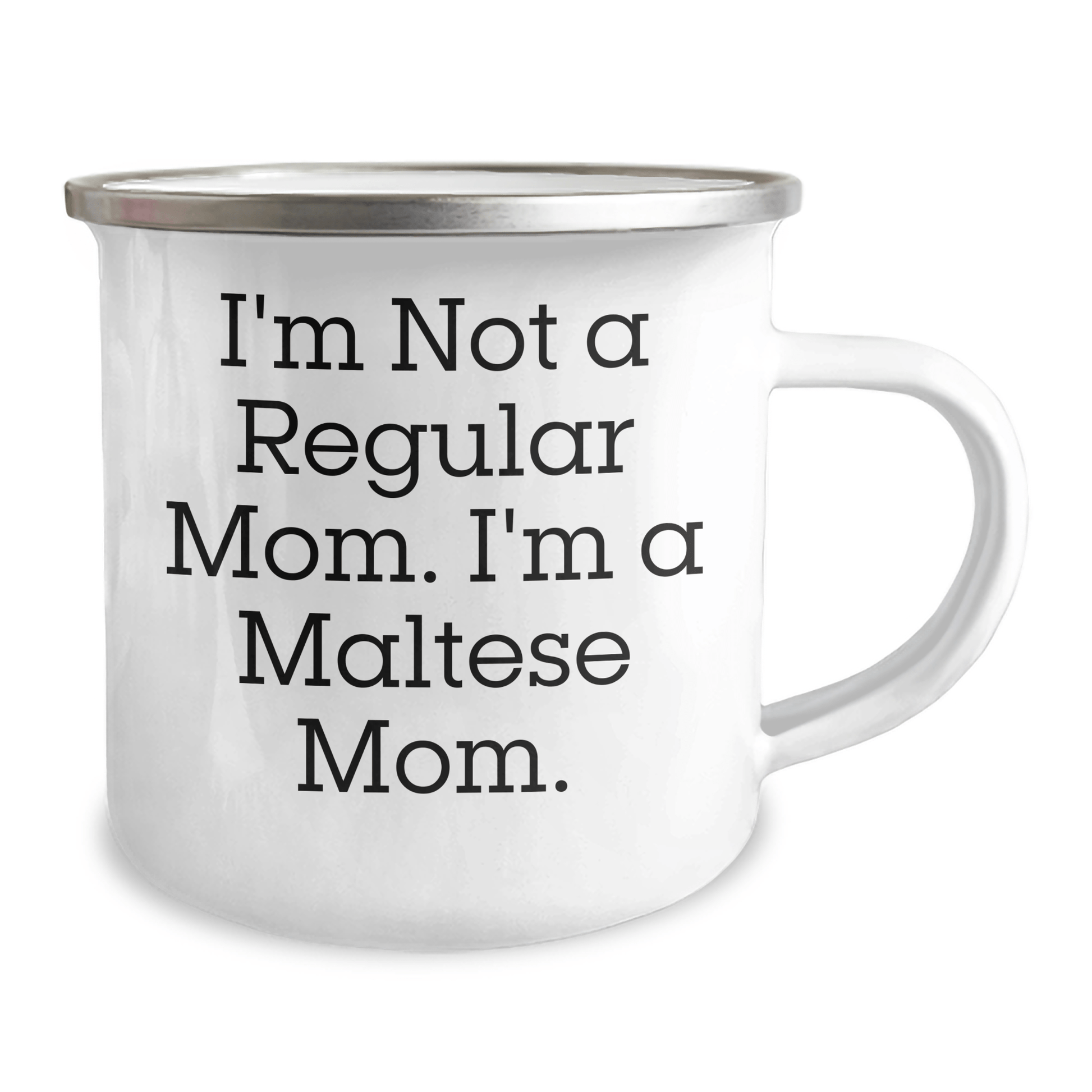 Maltese Dog Mom Gifts from Friends for Graduation Unique Mugs, Funny 'I'm Not A Regular Mom. I'm A Maltese Mom.' - Victory Thru Vision