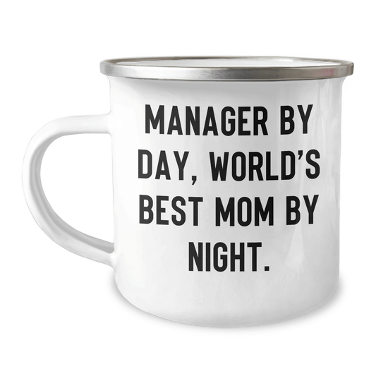 Manager Gifts, Funny Quotes, Camping Mug for Father's Day - 'Manager By Day, World's Best Mom By Night.' from Friends and Family - Victory Thru Vision 