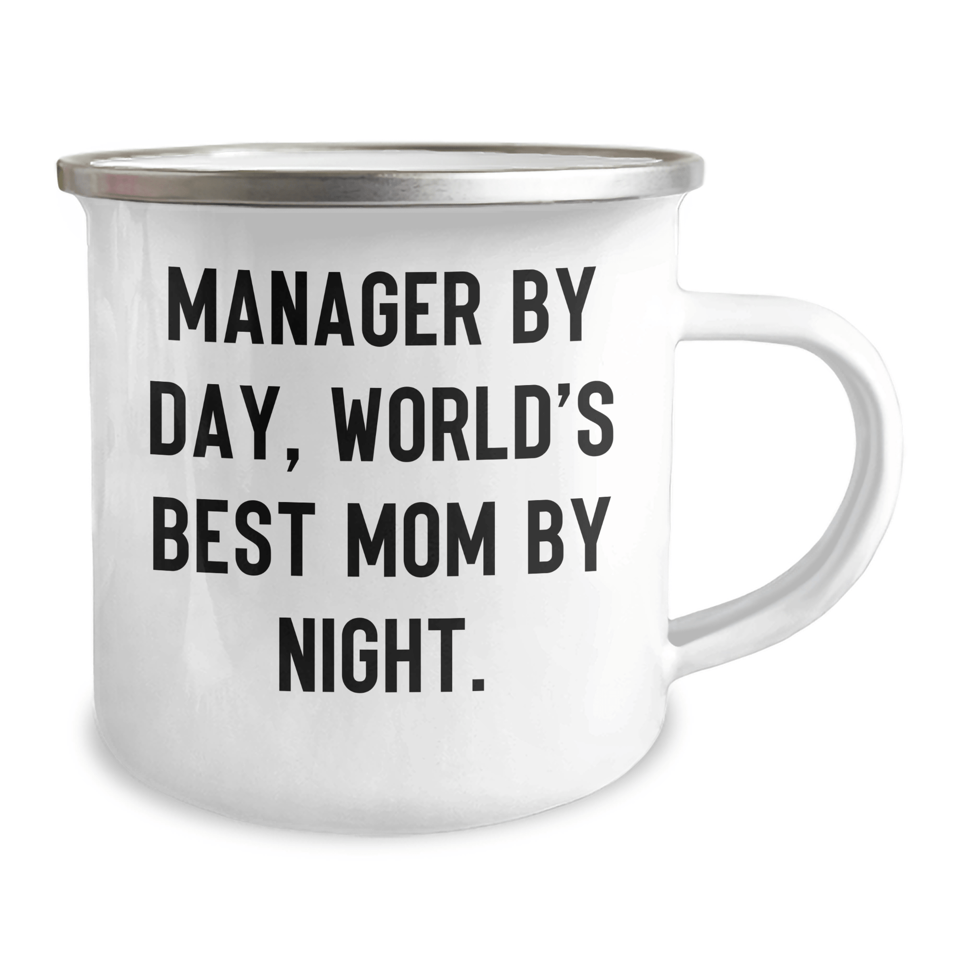 Manager Gifts, Funny Quotes, Camping Mug for Father's Day - 'Manager By Day, World's Best Mom By Night.' from Friends and Family - Victory Thru Vision 