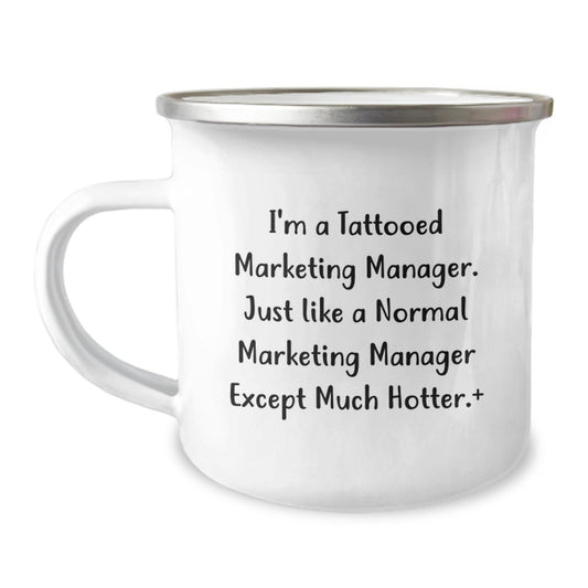 Marketing Manager Camping Mug, Funny Quote Gifts from Friends, 'I'm A Tattooed Marketing Manager' Graduation Unique Gifts for Marketing Manager Men - Victory Thru Vision