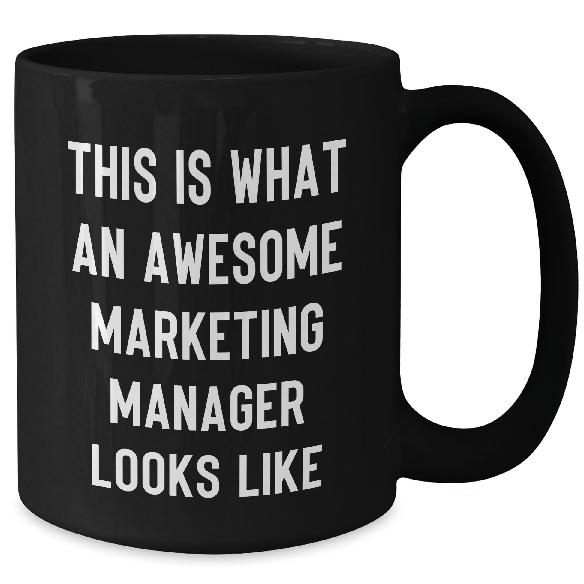 Marketing Manager Gifts, Funny Quote Espresso Mug, Gifts from Family, Perfect for Marketing Manager on Mother's Day - 11oz or 15oz Black Ceramic Mug - Victory Thru Vision 
