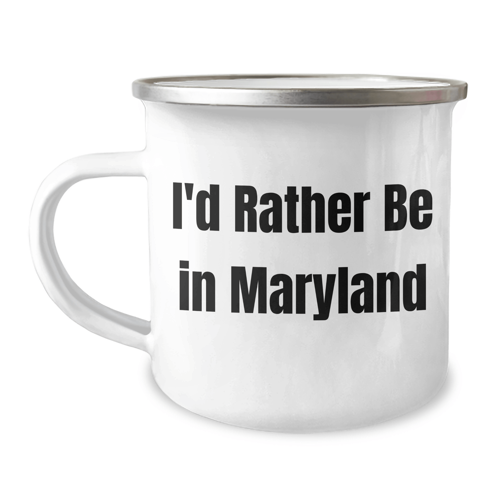 Maryland Camping Mug Gifts for Friends from Maryland, I'd Rather Be In Maryland Quote, Graduation Unique Gifts - Victory Thru Vision 