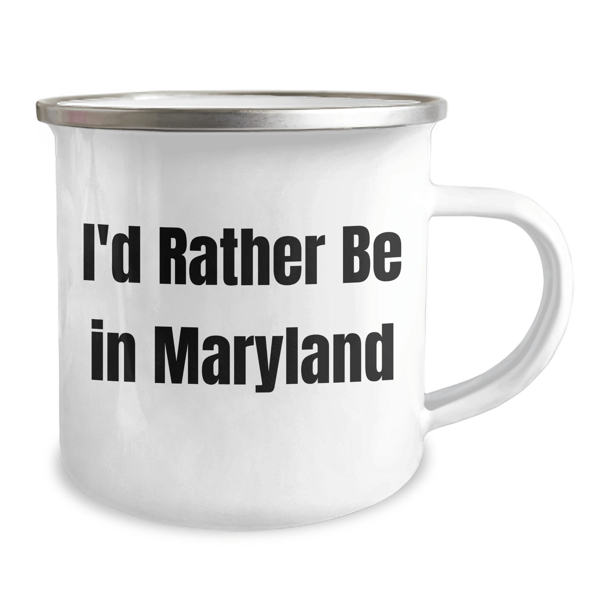 Maryland Camping Mug Gifts for Friends from Maryland, I'd Rather Be In Maryland Quote, Graduation Unique Gifts - Victory Thru Vision 