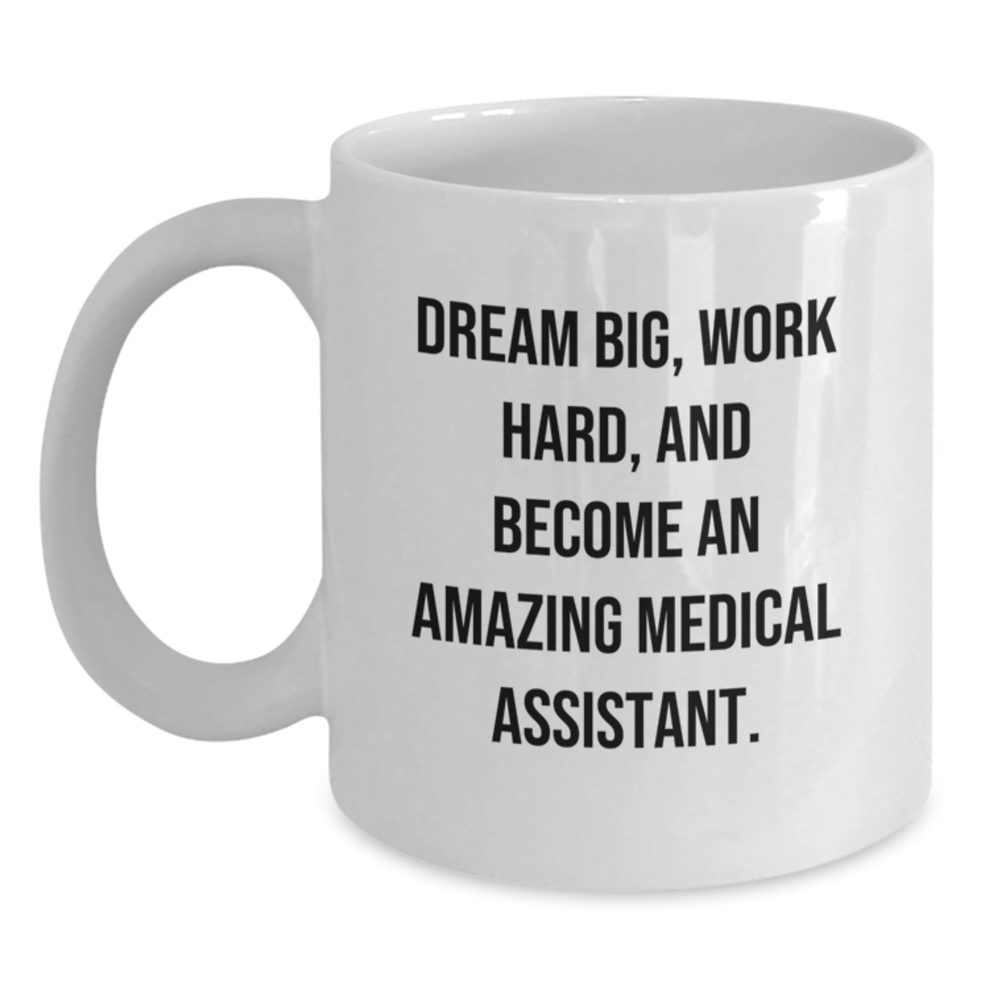 Medical Assistant Gifts, White Coffee Mug, Gift from Family to Become an Amazing Medical Assistant, Inspirational Quote, Graduation Unique Gifts - Victory Thru Vision