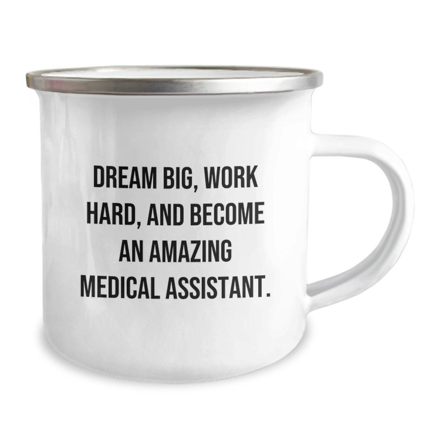 Medical Assistant Graduation Gifts from Friends, Inspirational Quote 'Dream Big, Work Hard, And Become An Amazing Medical Assistant.' on 12 oz Camping Mug - Victory Thru Vision