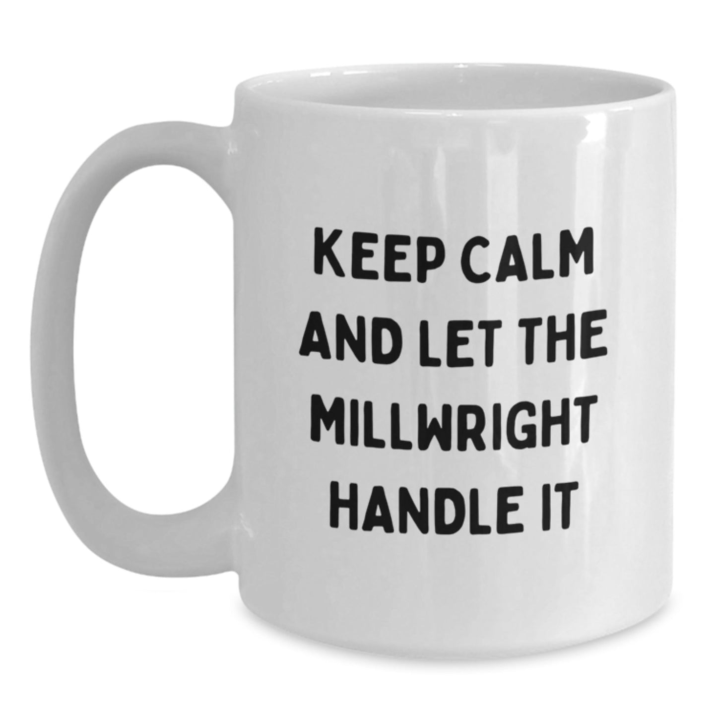 Millwright Gifts, Funny Quote White Coffee Mug, 11oz or 15oz, Ceramic, Microwave and Dishwasher Safe, Gifts from Friends to Millwright, Unique Graduation Gifts for Him - Victory Thru Vision