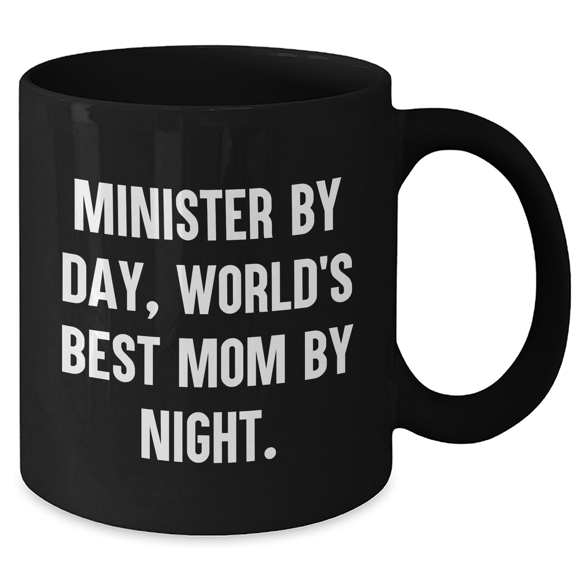 Minister By Day Funny Gifts from Mom By Night Black Coffee Mug for Father's Day - Victory Thru Vision 
