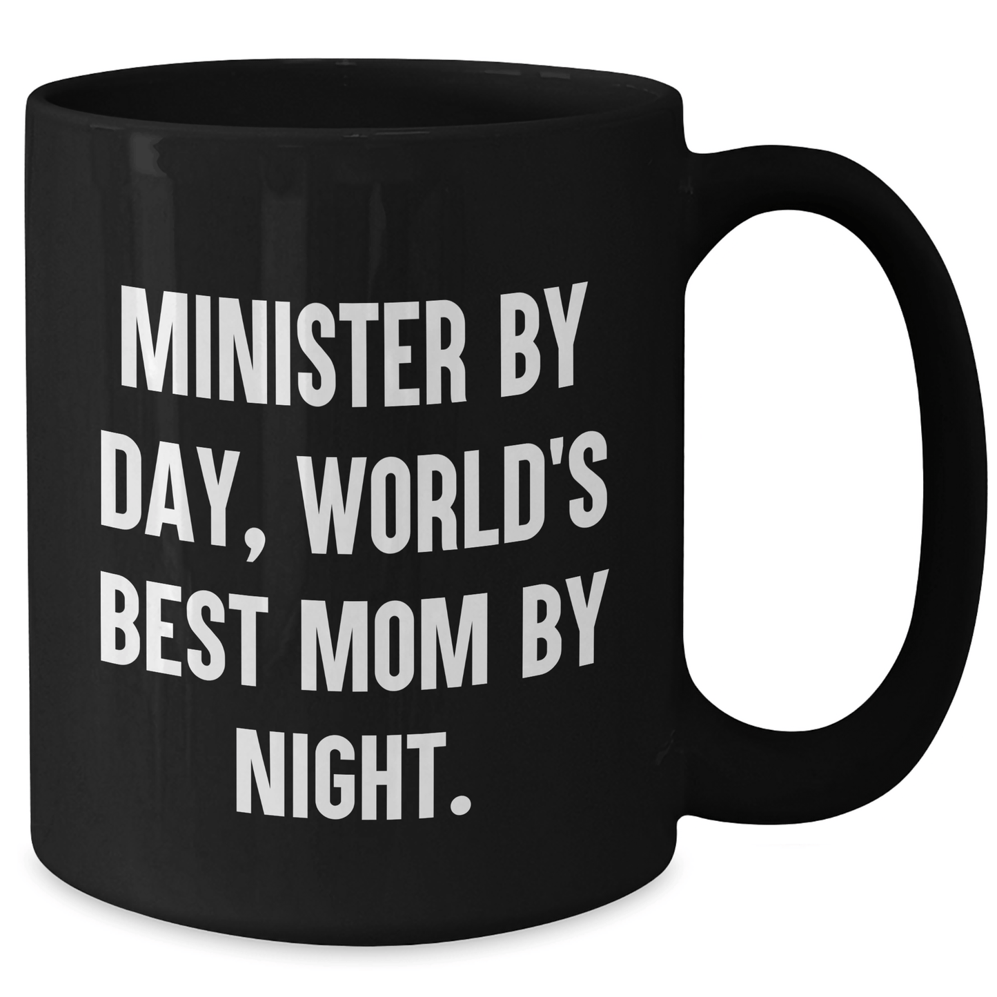 Minister By Day Funny Gifts from Mom By Night Black Coffee Mug for Father's Day - Victory Thru Vision 
