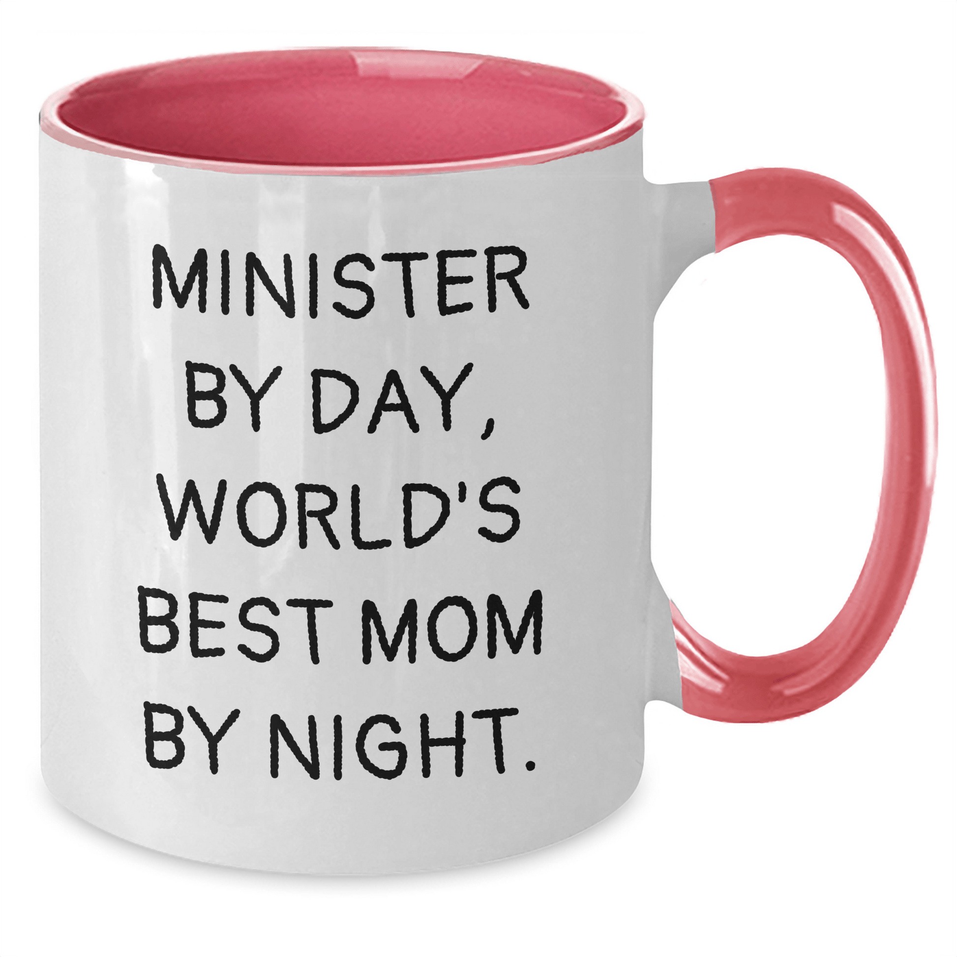Minister By Day, World's Best Mom By Night. Funny Two Tone Coffee Mug Gifts from Family for Father's Day - Victory Thru Vision 