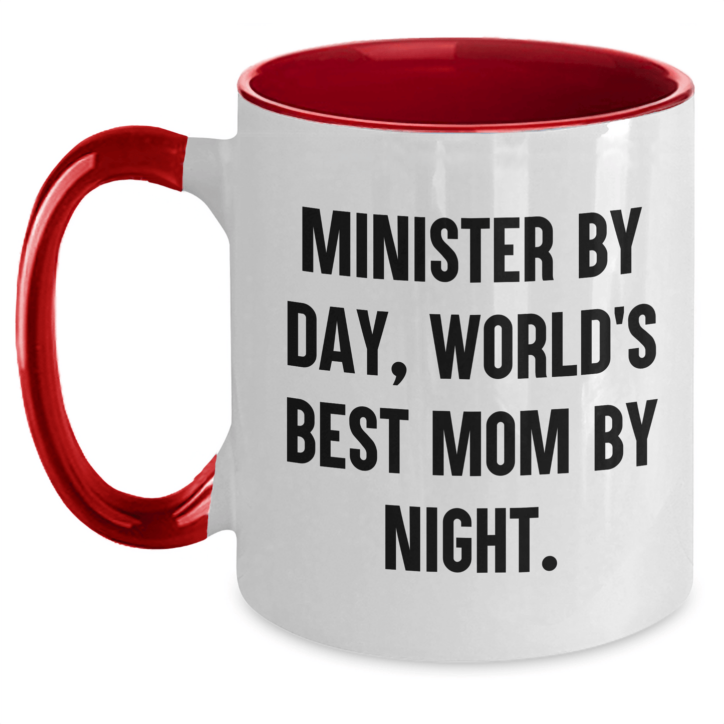 Minister by Day, World's Best Mom by Night Funny Two Tone Coffee Mug Gifts from Friends for Father's Day - Victory Thru Vision 