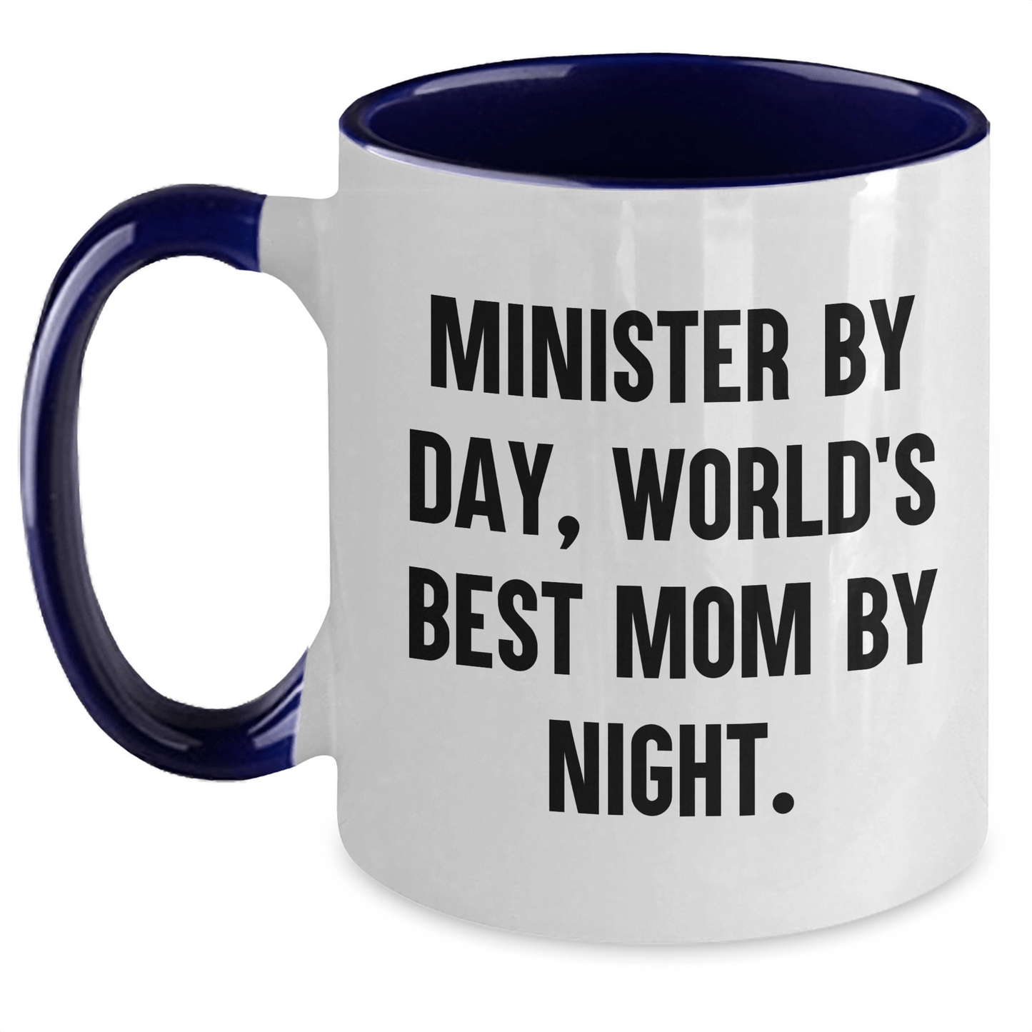 Minister by Day, World's Best Mom by Night Funny Two Tone Coffee Mug Gifts from Friends for Father's Day - Victory Thru Vision 