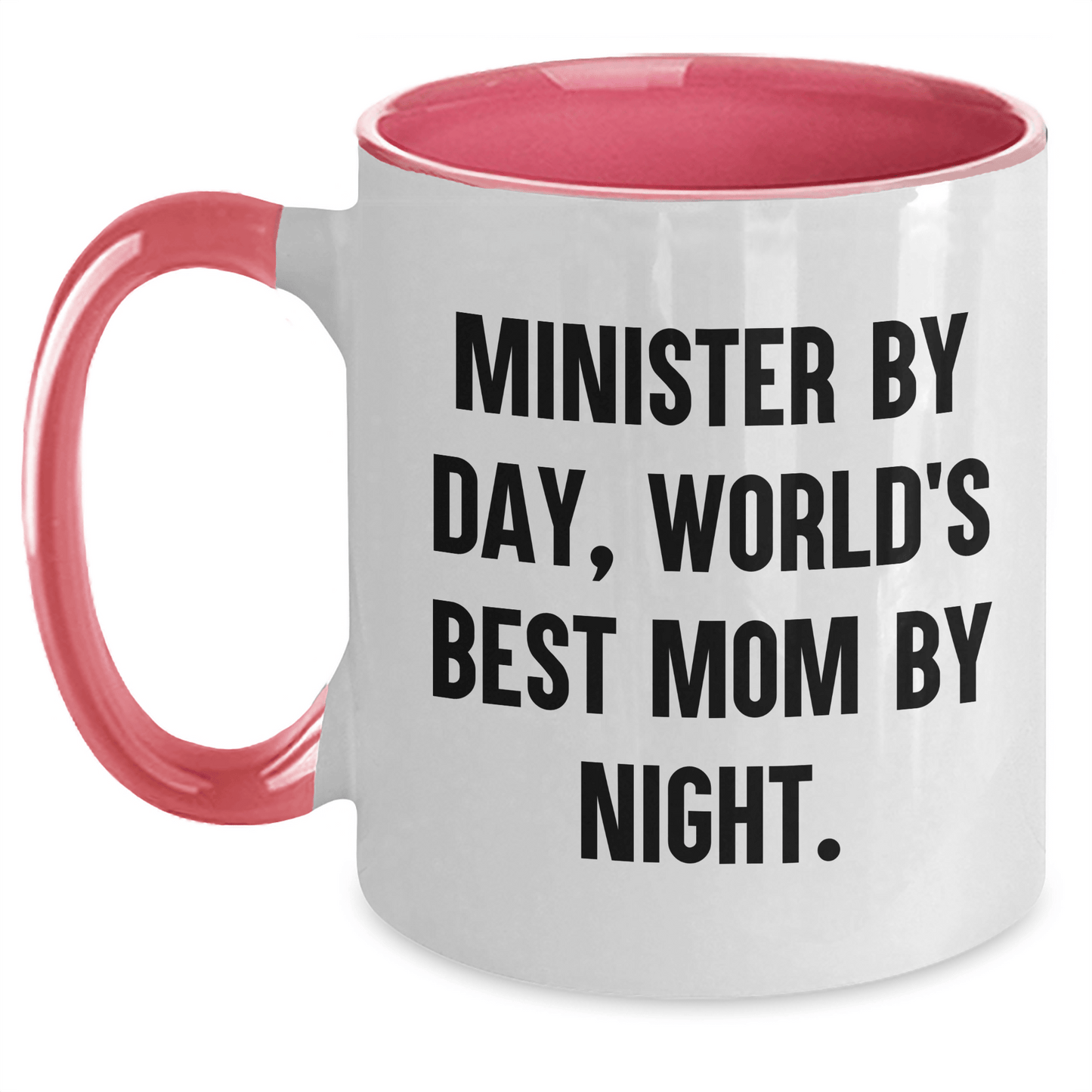 Minister by Day, World's Best Mom by Night Funny Two Tone Coffee Mug Gifts from Friends for Father's Day - Victory Thru Vision 