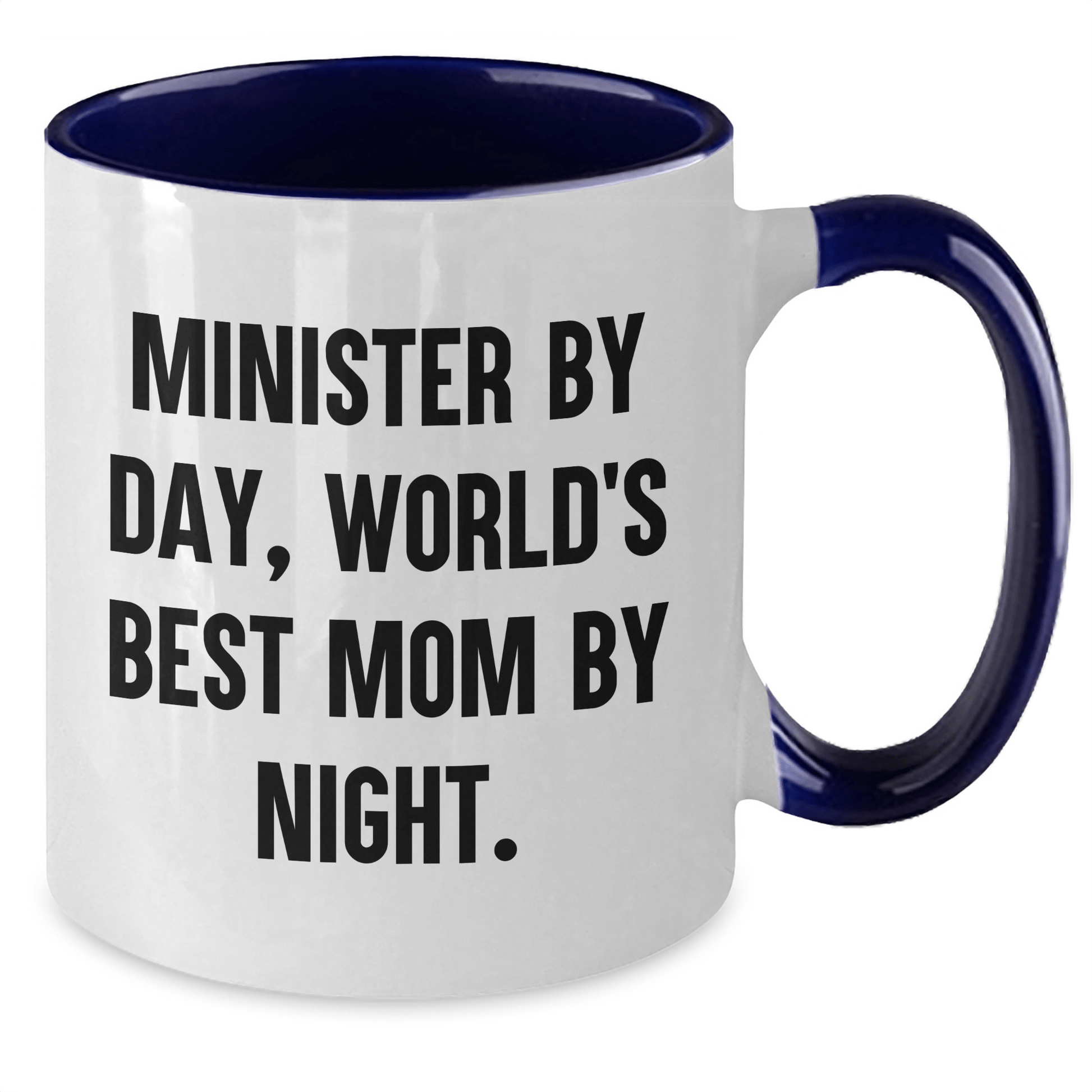 Minister by Day, World's Best Mom by Night Funny Two Tone Coffee Mug Gifts from Friends for Father's Day - Victory Thru Vision 