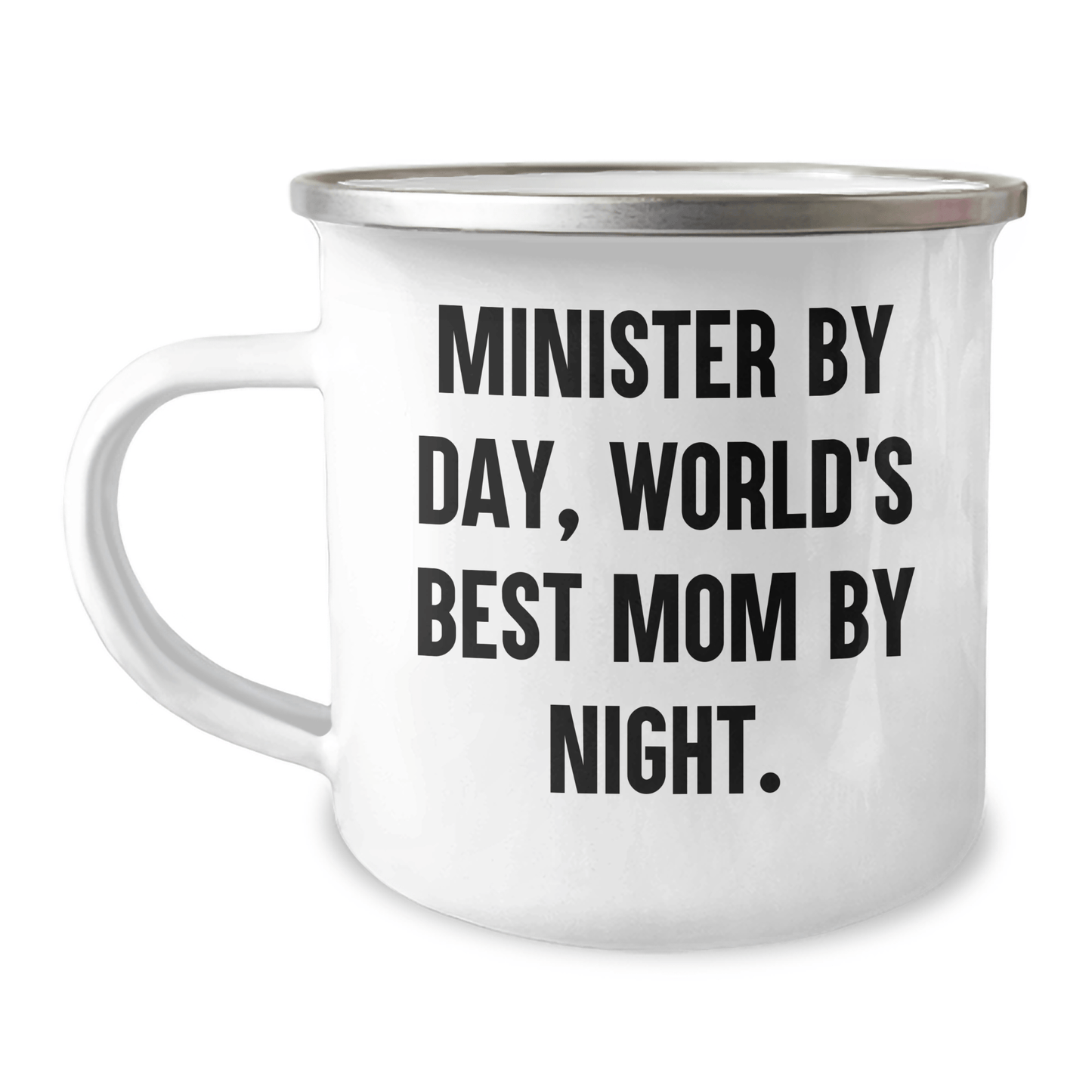Minister Gifts, Camping Mug for Father's Day - 'Minister By Day, World's Best Mom By Night.' - Victory Thru Vision 