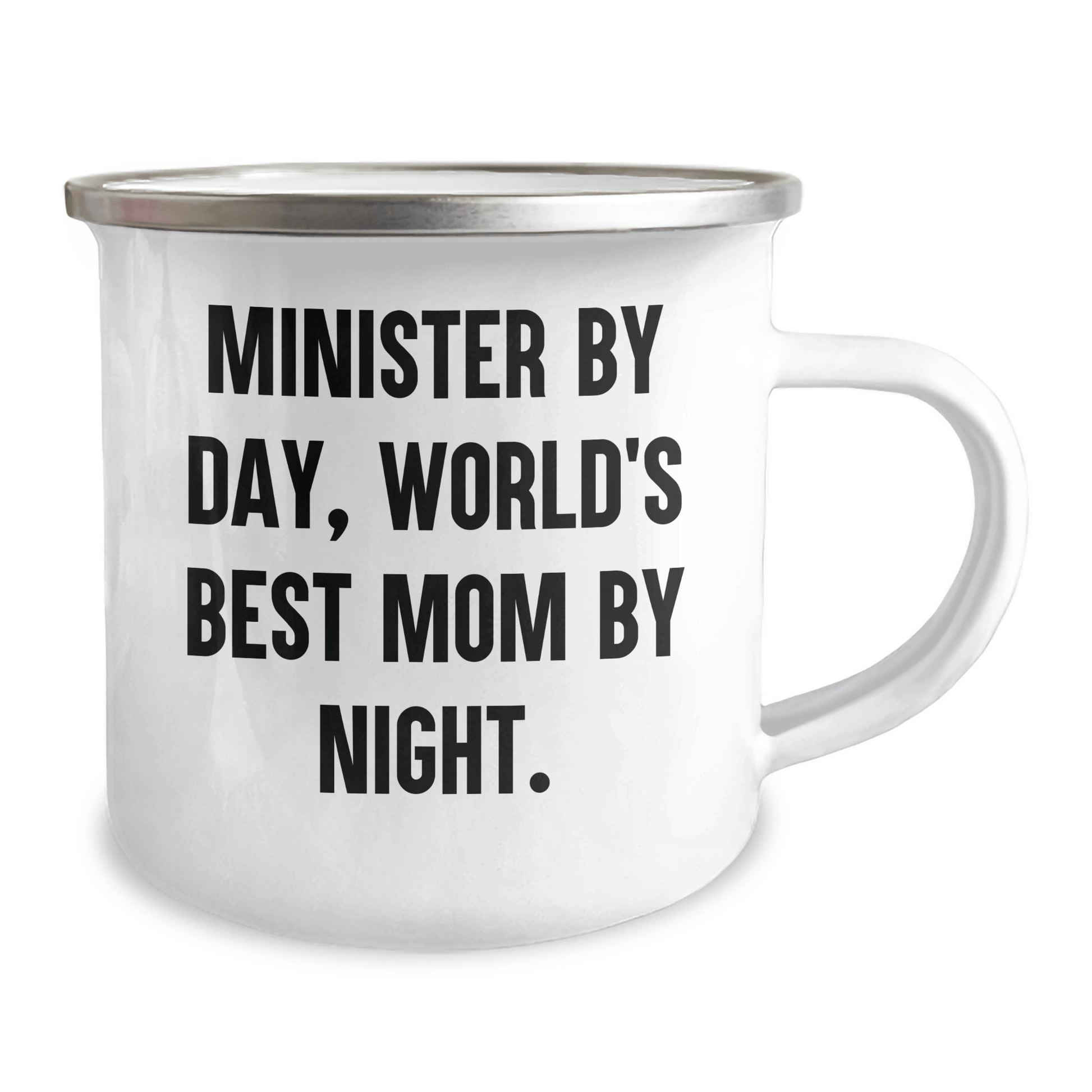Minister Gifts, Camping Mug for Father's Day - 'Minister By Day, World's Best Mom By Night.' - Victory Thru Vision 