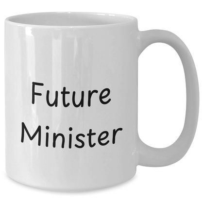 Minister Gifts for Future Leader, Funny White Coffee Mug with Inspirational Quote, 11oz or 15oz, Gifts from Friends to Future Minister, Unique Graduation Gifts - Victory Thru Vision