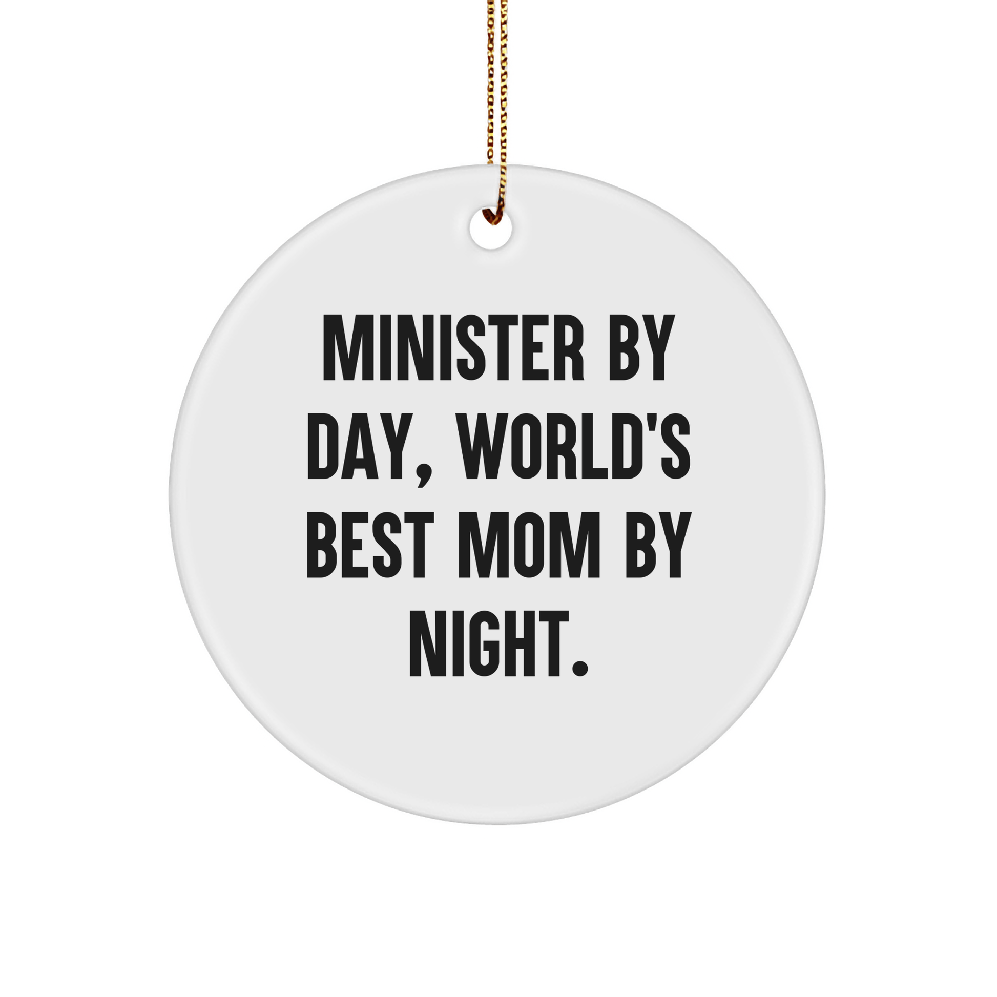 Minister Gifts from Friends by Day, World's Best Mom Circle Ornaments for Christmas - Victory Thru Vision 