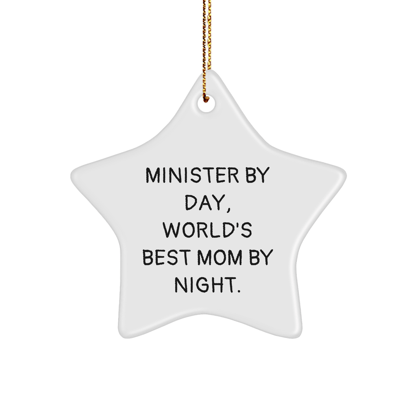 Minister Gifts from Friends - Star Ornament with 'Minister By Day, World's Best Mom By Night.' Quote, Perfect for Christmas - Victory Thru Vision 