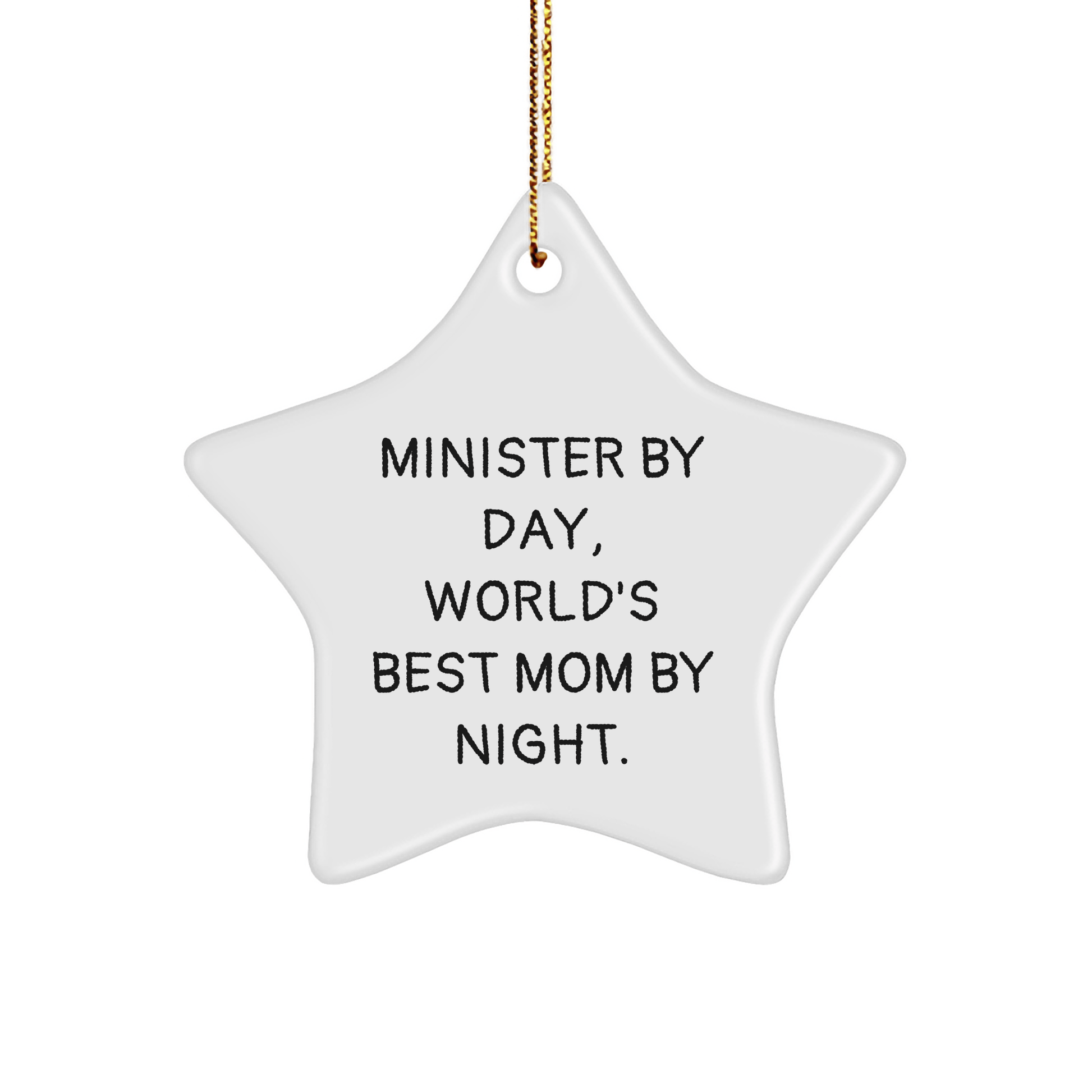 Minister Gifts from Friends - Star Ornament with 'Minister By Day, World's Best Mom By Night.' Quote, Perfect for Christmas - Victory Thru Vision 
