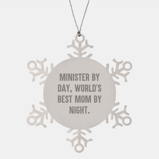 Minister Gifts, Funny Snowflake Ornament, Christmas Unique Gifts from Friends for Minister By Day, World's Best Mom By Night. - Victory Thru Vision 