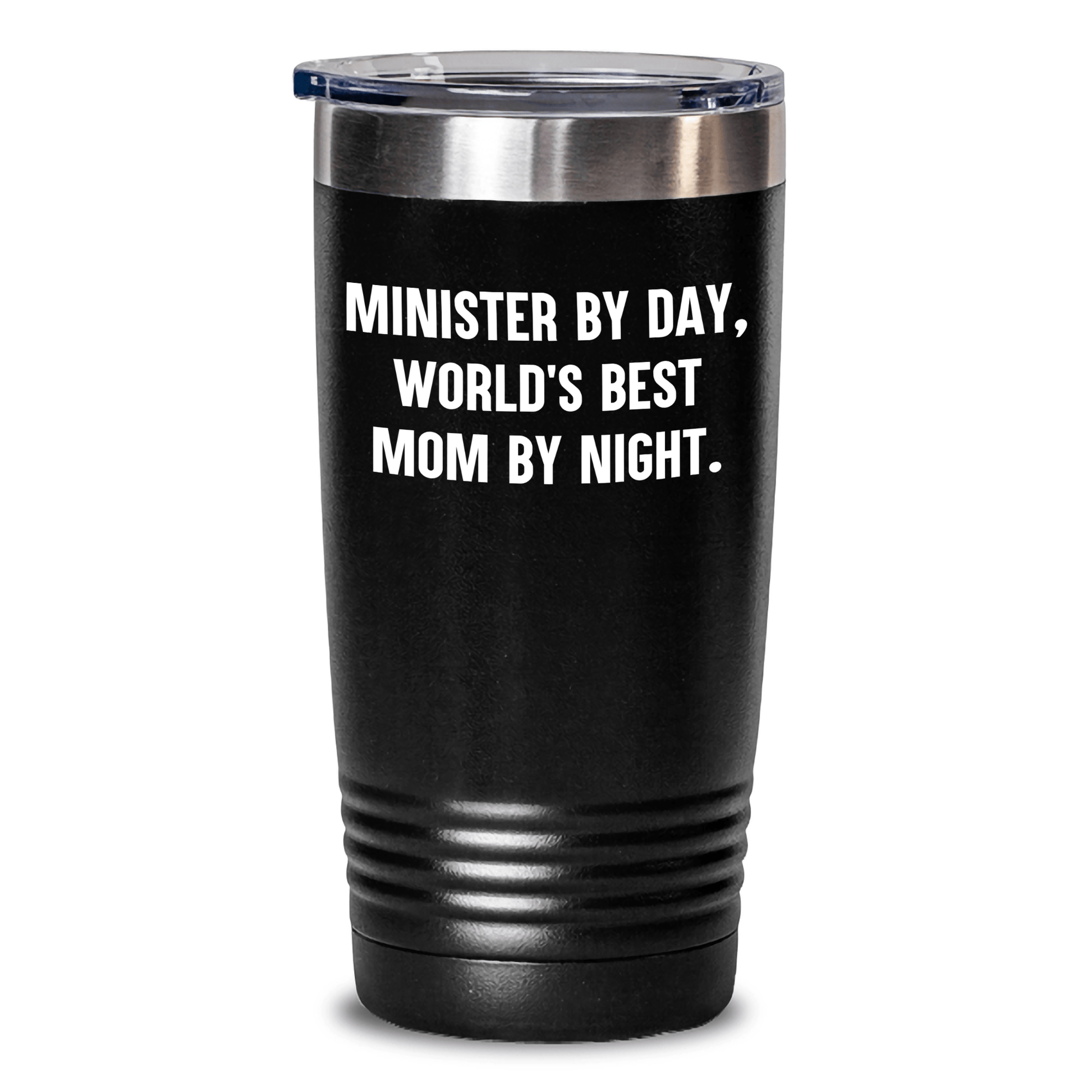 Minister Gifts, World's Best Mom By Night. Funny Tumbler, 20oz or 30oz Capacity, Stainless Steel, Gifts from Men to Minister, Perfect Father's Day Unique Gifts - Victory Thru Vision 