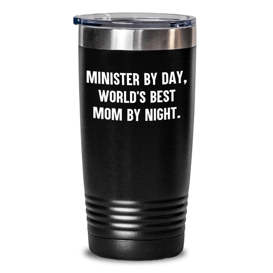 Minister Gifts, World's Best Mom By Night. Funny Tumbler, 20oz or 30oz Capacity, Stainless Steel, Gifts from Men to Minister, Perfect Father's Day Unique Gifts - Victory Thru Vision 
