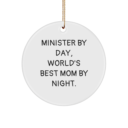 Minister's Inspirational Christmas Unique Gifts from Family, Circle Ornament for Minister, 'Minister By Day, World's Best Mom By Night.' Quote - Victory Thru Vision 