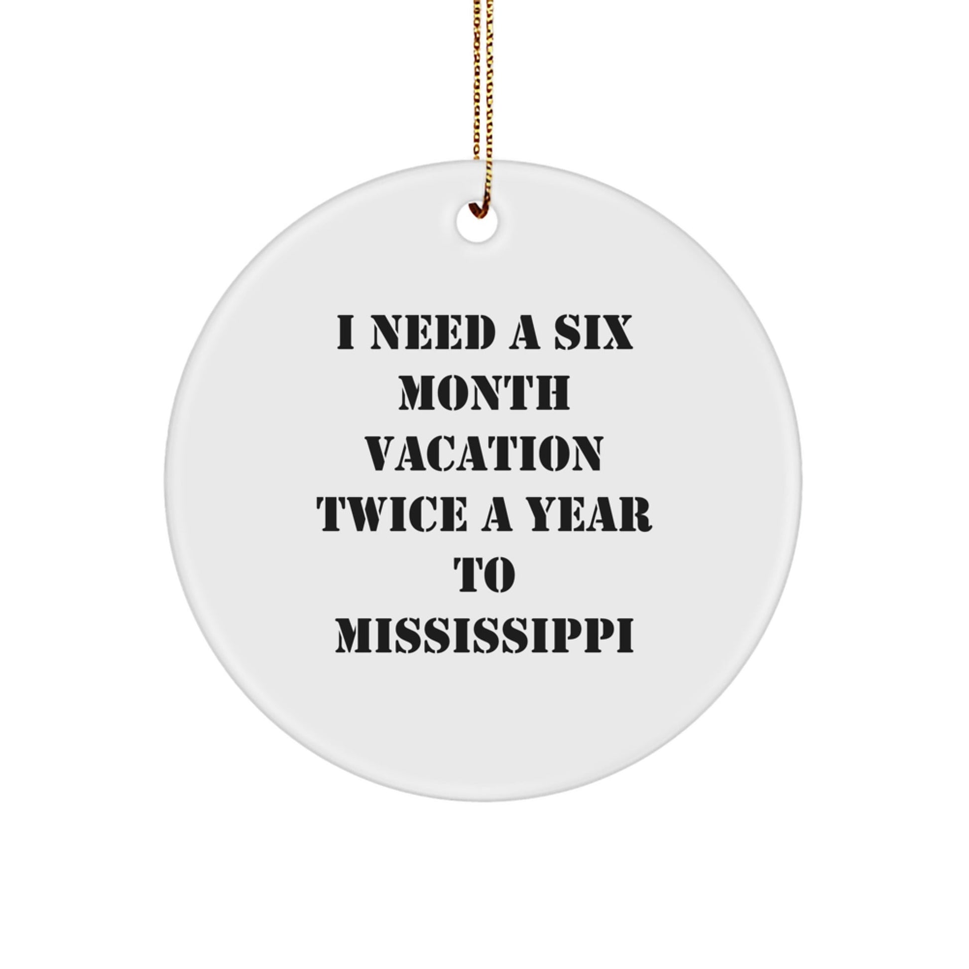 Mississippi Circle Ornament, Funny Quote Gifts from Friends, Gifts for Mississippi Lovers, 2.75'' Tall, Durable MDF Material, Vibrantly Printed, Christmas Unique Gifts - Victory Thru Vision