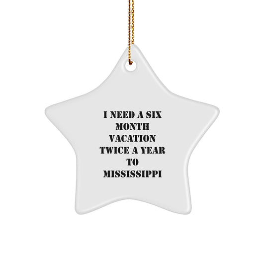 Mississippi Star Ornament, Funny Quote Gifts for Friends from Mississippi, Christmas Unique Gifts - Victory Thru Vision