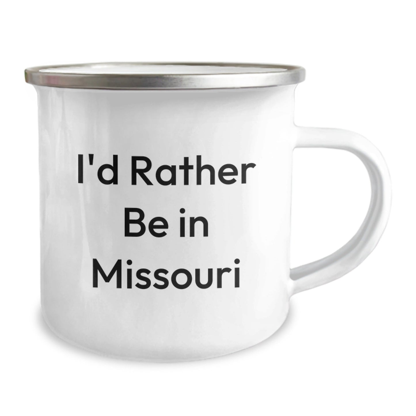 Missouri Proud Gifts from Friends and Family - I'd Rather Be In Missouri Comic Camping Mug for Graduation - Victory Thru Vision
