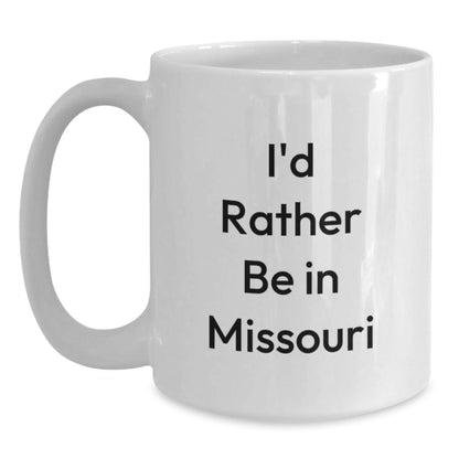 Missouri White Coffee Mug for Graduation Gifts from Friends - 'I'd Rather Be In Missouri' Funny Quote Ceramic Mug for Men Women Coworkers Family - Victory Thru Vision