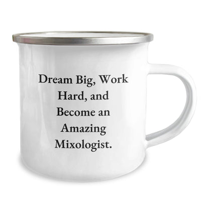 Mixologist Camping Mug, Dream Big, Work Hard, Gifts for Mixologists, Unique Graduation Gifts from Friends and Family - Victory Thru Vision