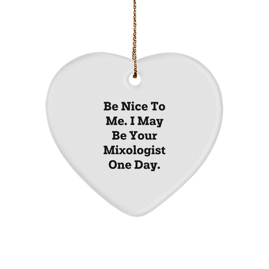 Mixologist Gifts from Friends for Christmas - 'Be Nice To Me' Heart Ornament - Victory Thru Vision