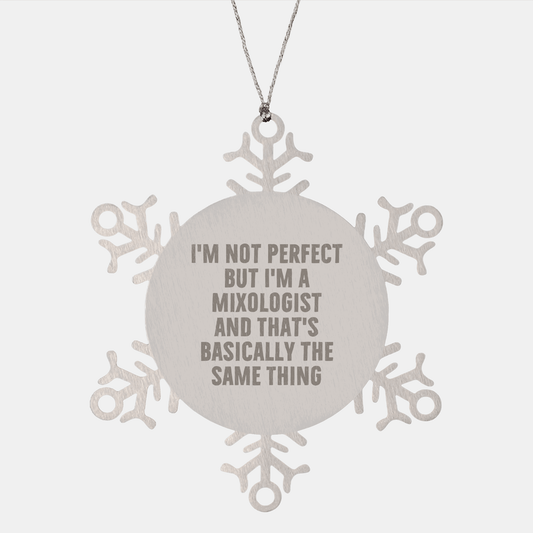 Mixologist Gifts from Friends, Snowflake Ornament Quote, Funny Holiday Present for Him or Her, Gifts for Mixologist, Stainless Steel, Shatterproof, Christmas Unique Gifts - Victory Thru Vision 
