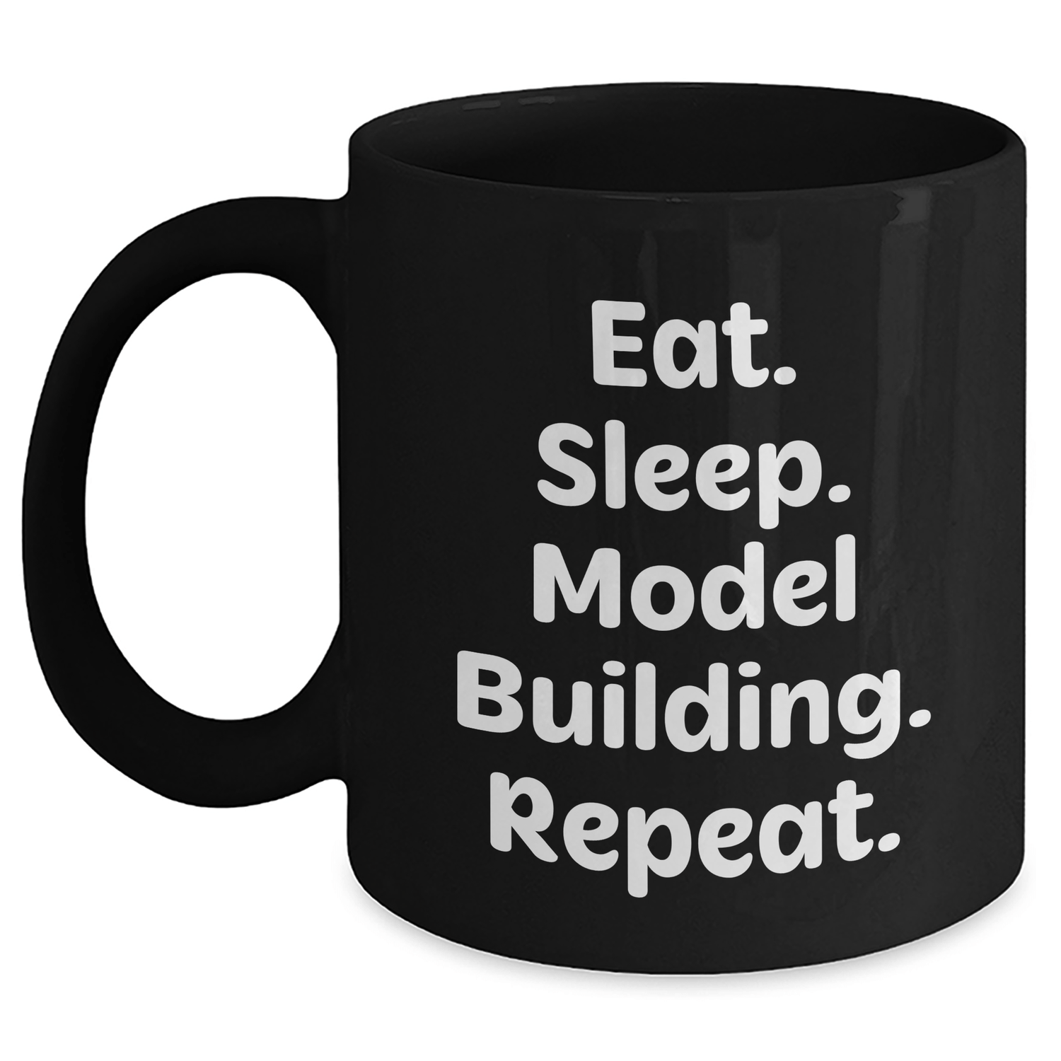 Model Building Funny Mugs Gifts from Men for Model Building Graduation Unique Gifts, Eat. Sleep. Model Building. Repeat., Black Coffee Mug, 11oz or 15oz Microwave and Dishwasher Safe - Victory Thru Vision 