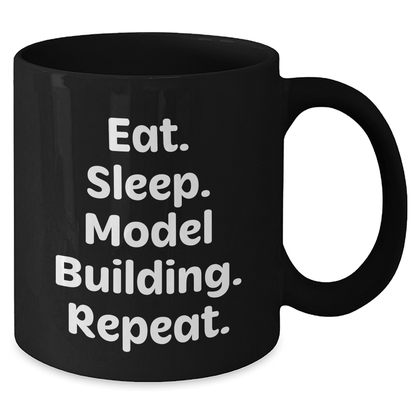 Model Building Funny Mugs Gifts from Men for Model Building Graduation Unique Gifts, Eat. Sleep. Model Building. Repeat., Black Coffee Mug, 11oz or 15oz Microwave and Dishwasher Safe - Victory Thru Vision 