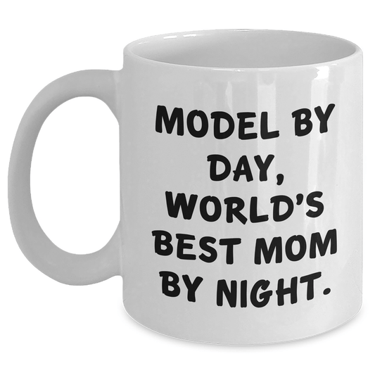 Model By Day, Funny Quote White Coffee Mug Gifts for Model, Unique Father's Day Unique Gifts from Family, Friends, or Coworkers - Victory Thru Vision 