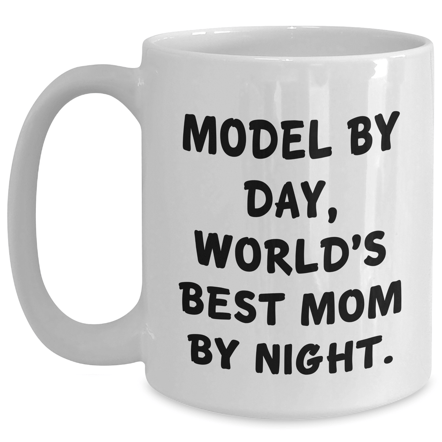 Model By Day, Funny Quote White Coffee Mug Gifts for Model, Unique Father's Day Unique Gifts from Family, Friends, or Coworkers - Victory Thru Vision 