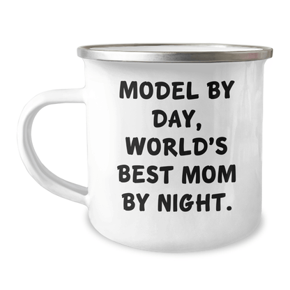 Model By Day, Funny World's Best Mom By Night Camping Mug for Dad's Unique Gifts from Family - Victory Thru Vision 