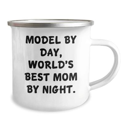 Model By Day, Funny World's Best Mom By Night Camping Mug for Dad's Unique Gifts from Family - Victory Thru Vision 