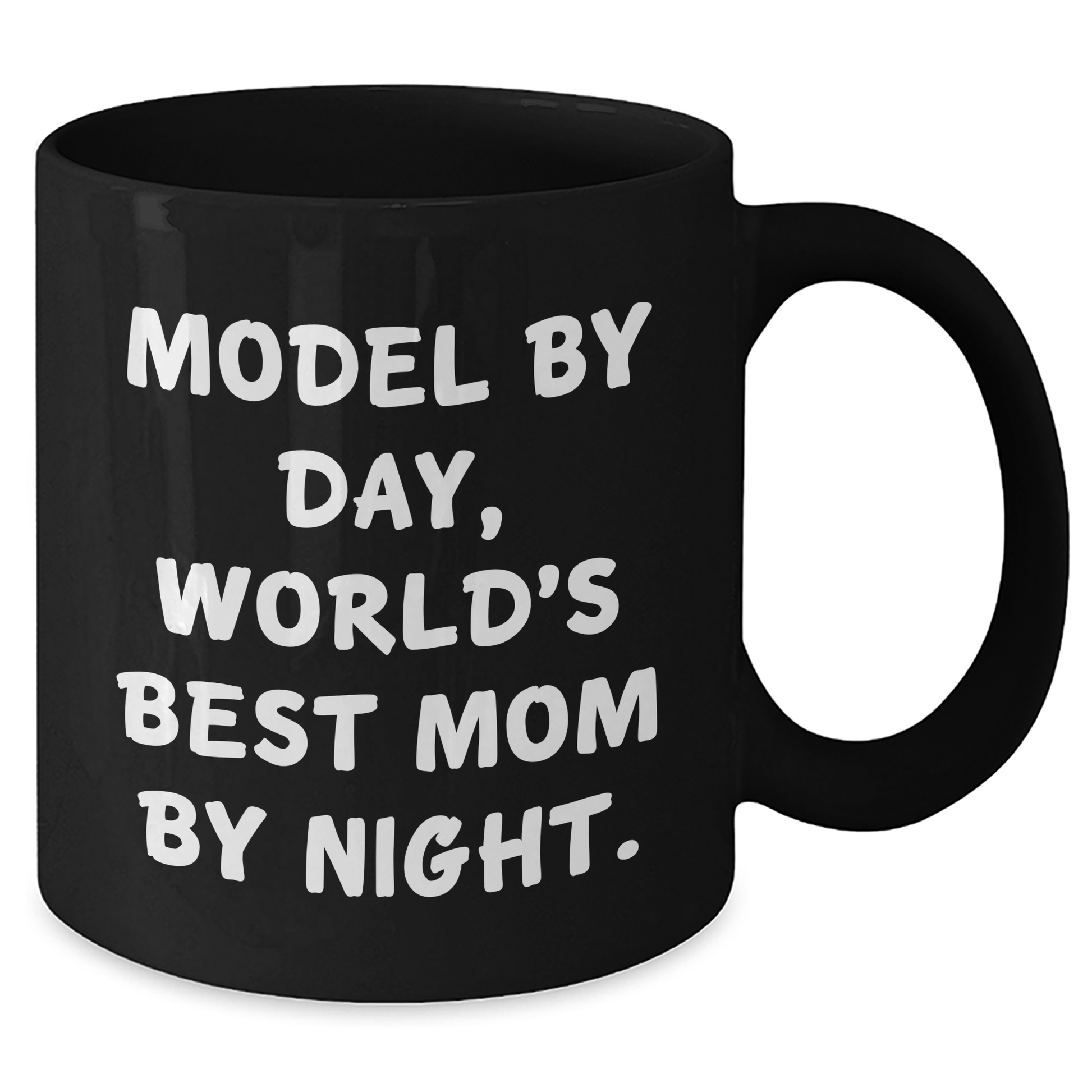 Model By Day World's Best Mom By Night Funny Black Coffee Mug Gifts from Friends for Model Father's Day - Victory Thru Vision 