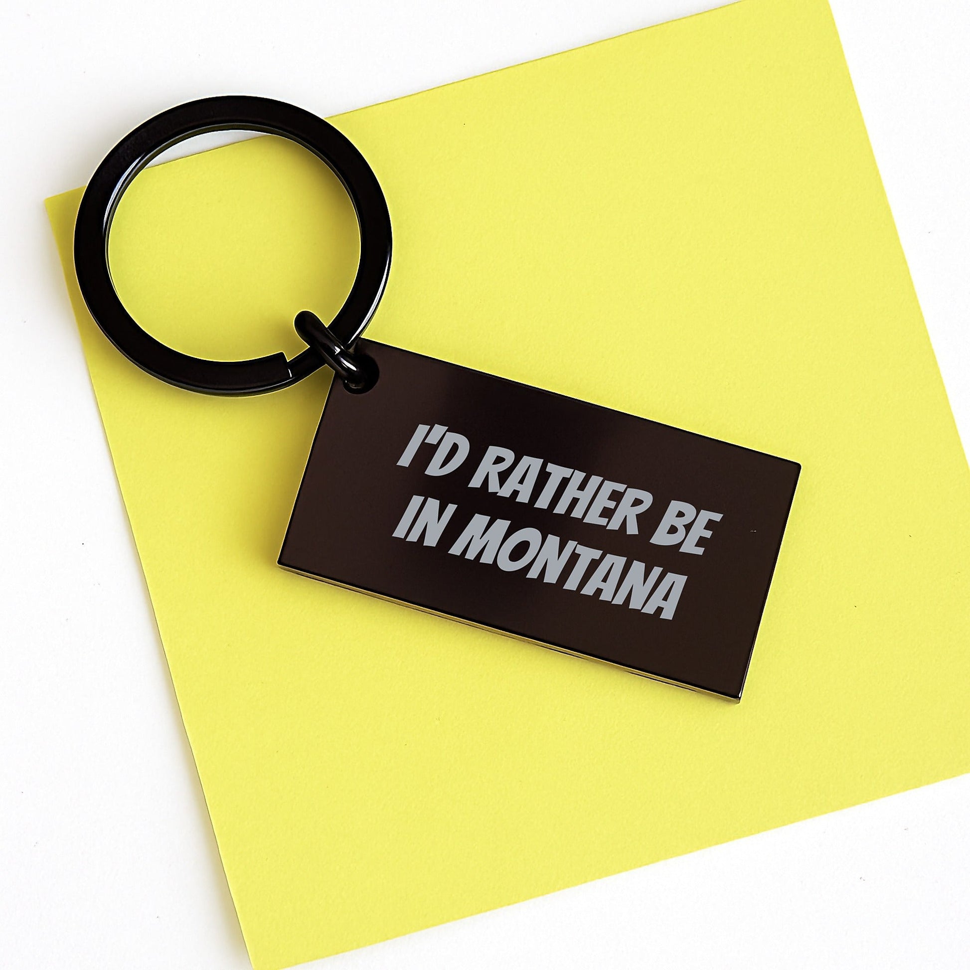 Montana Keychain Gifts from Friends for Birthday 'I'd Rather Be In Montana' - Victory Thru Vision