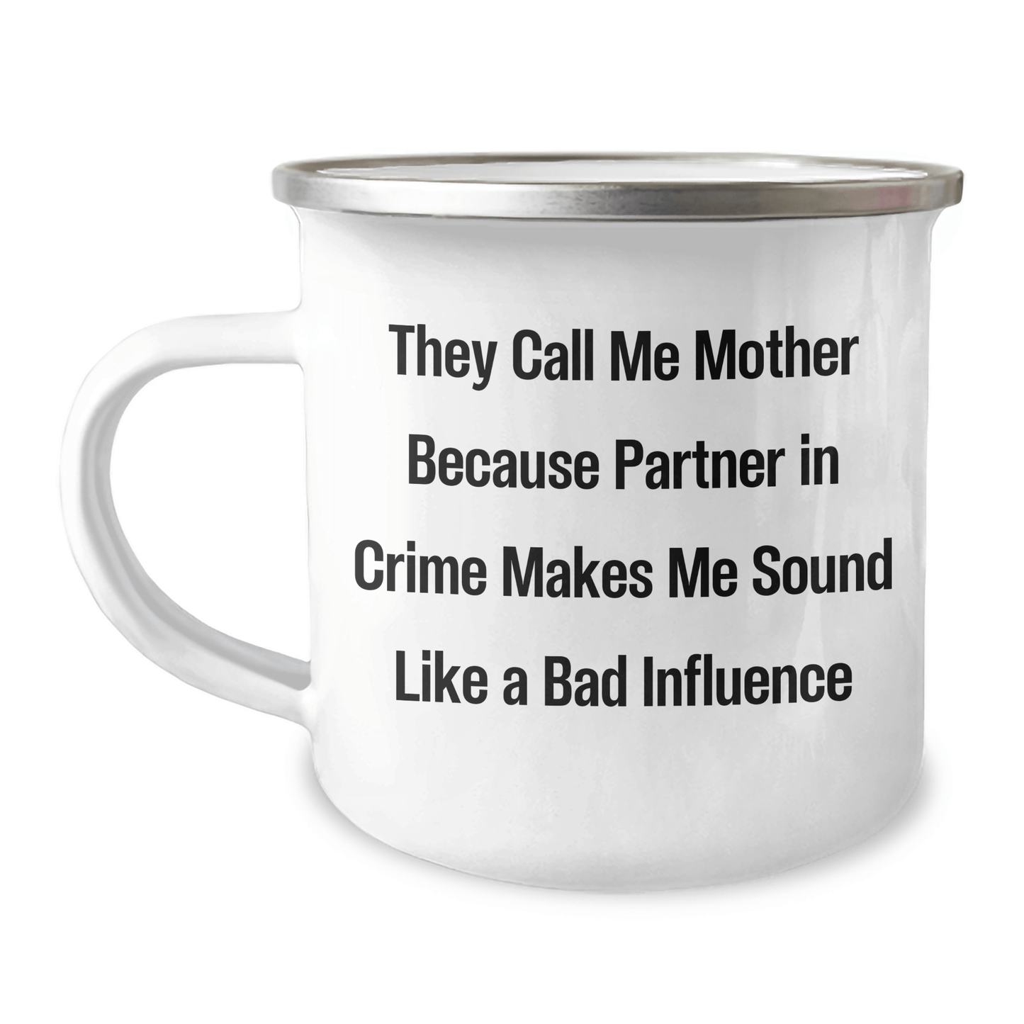 Mothers' Camping Mug, Funny Quote Gifts from Family to Mother, 12 oz Stainless Steel with Enamel Finish, Unique Father's Day Unique Gifts for Mother - Victory Thru Vision 