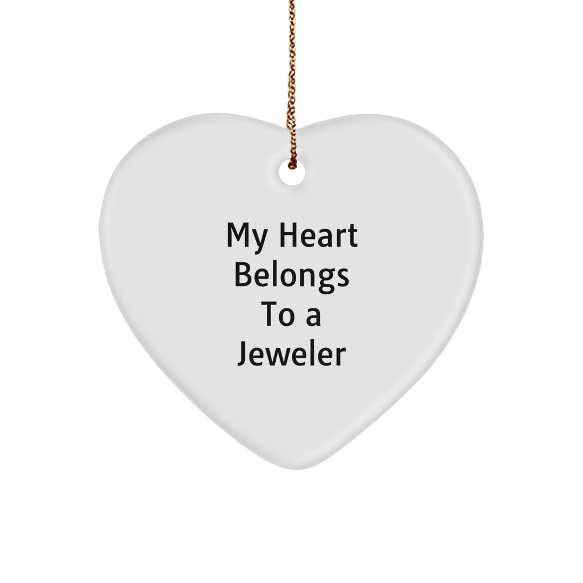 My Heart Belongs To A Jeweler Funny Heart Ornament Gift for Jeweler Friends from Family Christmas Unique Jeweler Gifts - Victory Thru Vision