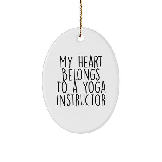 'My Heart Belongs To A Yoga Instructor' Gifts from Friends to Gifts for Yoga Instructors - Unique Oval Ornament, Christmas Unique Gifts - Victory Thru Vision